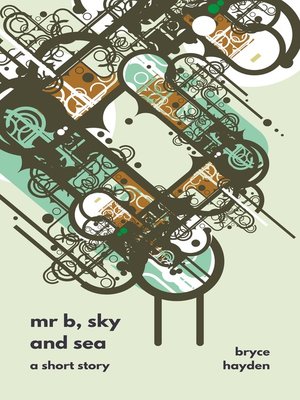 cover image of Mr B, Sky and Sea